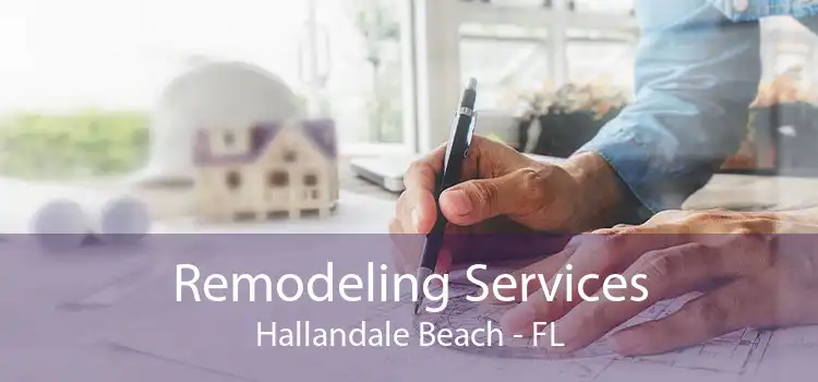 Remodeling Services Hallandale Beach - FL