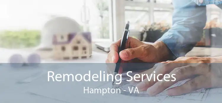 Remodeling Services Hampton - VA