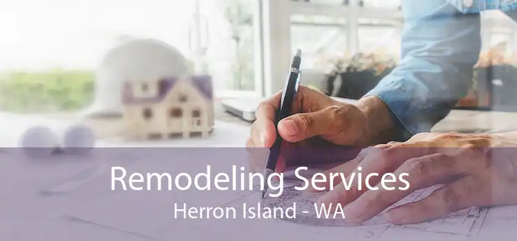 Remodeling Services Herron Island - WA