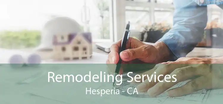 Remodeling Services Hesperia - CA