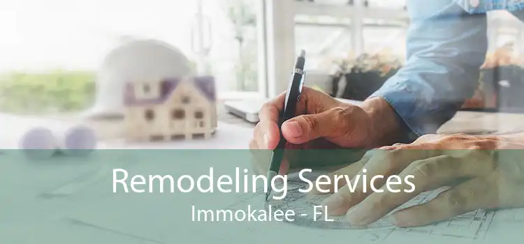 Remodeling Services Immokalee - FL