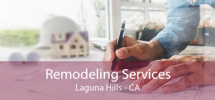 Remodeling Services Laguna Hills - CA