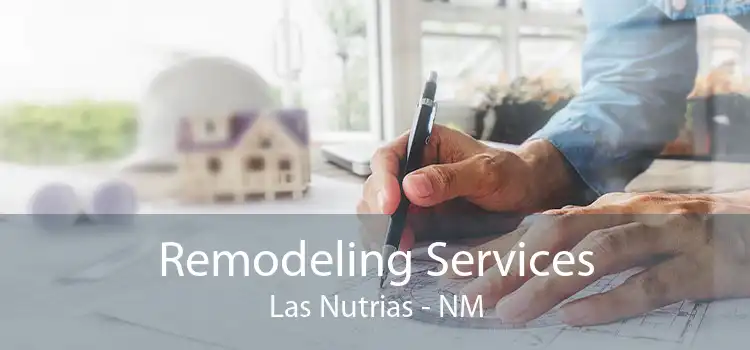 Remodeling Services Las Nutrias - NM