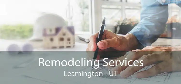 Remodeling Services Leamington - UT