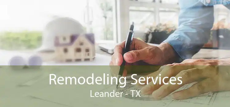 Remodeling Services Leander - TX