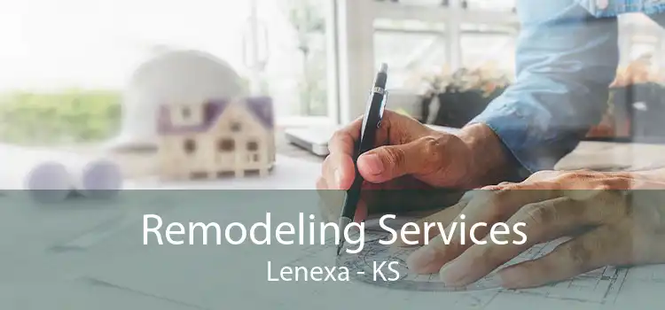 Remodeling Services Lenexa - KS