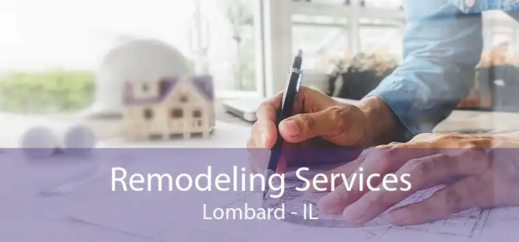 Remodeling Services Lombard - IL