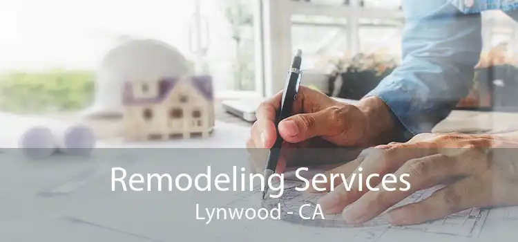 Remodeling Services Lynwood - CA