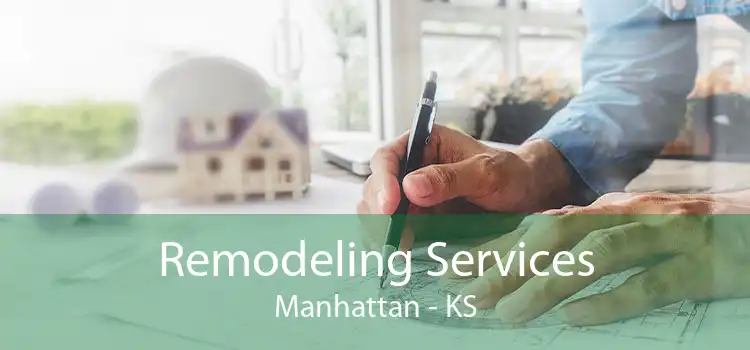 Remodeling Services Manhattan - KS