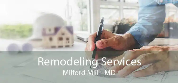 Remodeling Services Milford Mill - MD