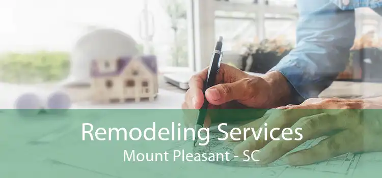 Remodeling Services Mount Pleasant - SC