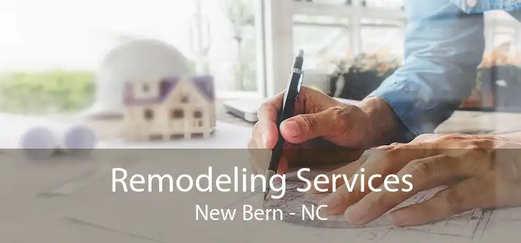 Remodeling Services New Bern - NC