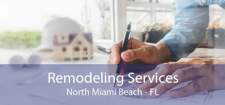 Remodeling Services North Miami Beach - FL