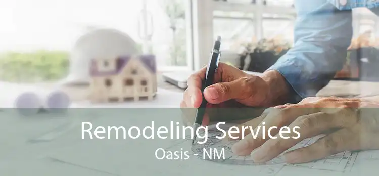 Remodeling Services Oasis - NM