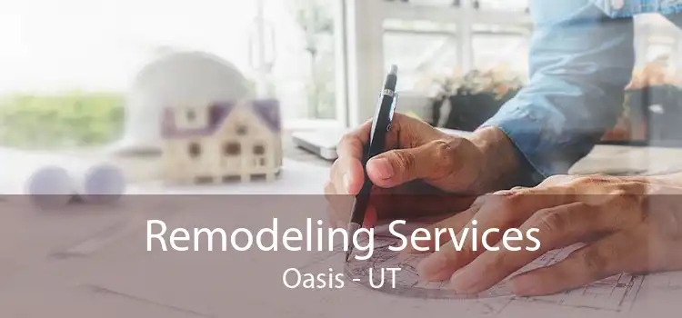 Remodeling Services Oasis - UT