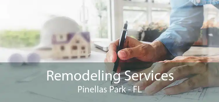 Remodeling Services Pinellas Park - FL