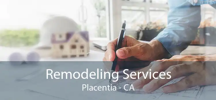 Remodeling Services Placentia - CA