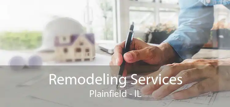 Remodeling Services Plainfield - IL