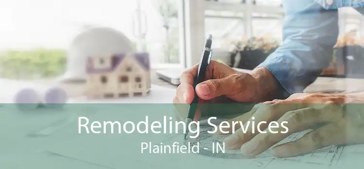 Remodeling Services Plainfield - IN