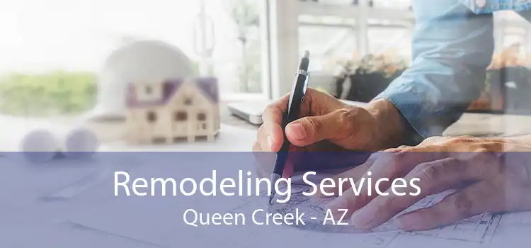 Remodeling Services Queen Creek - AZ