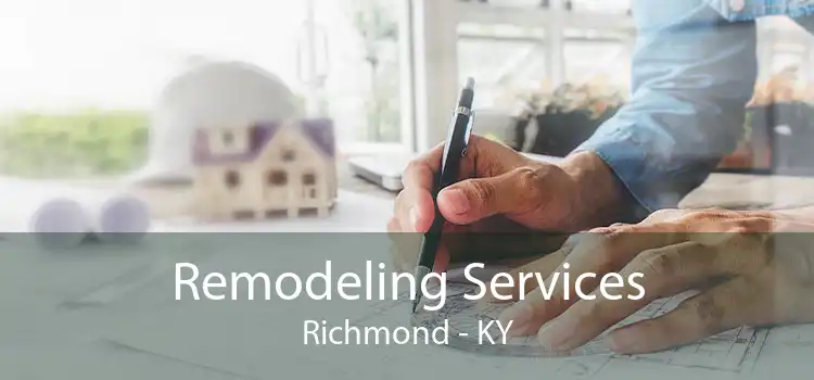 Remodeling Services Richmond - KY