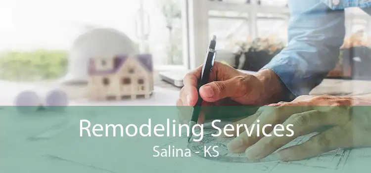 Remodeling Services Salina - KS