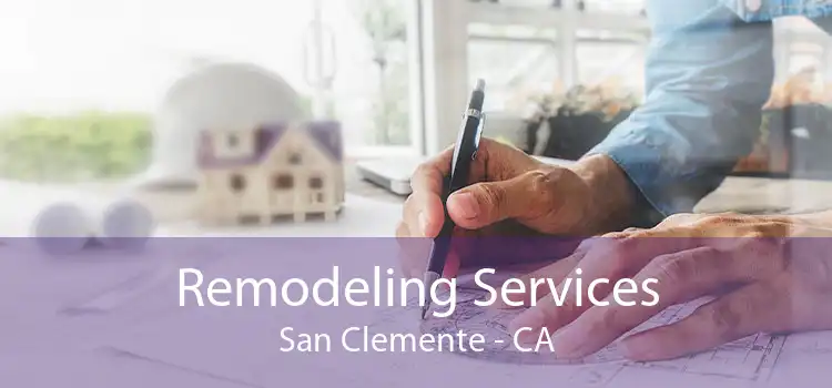 Remodeling Services San Clemente - CA