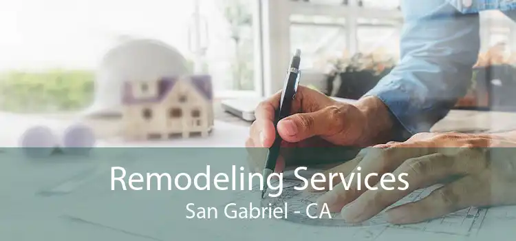 Remodeling Services San Gabriel - CA