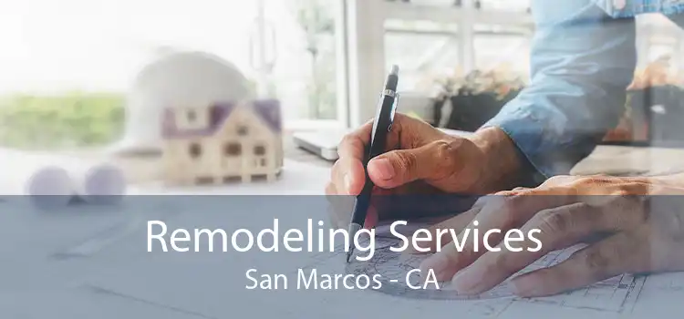 Remodeling Services San Marcos - CA