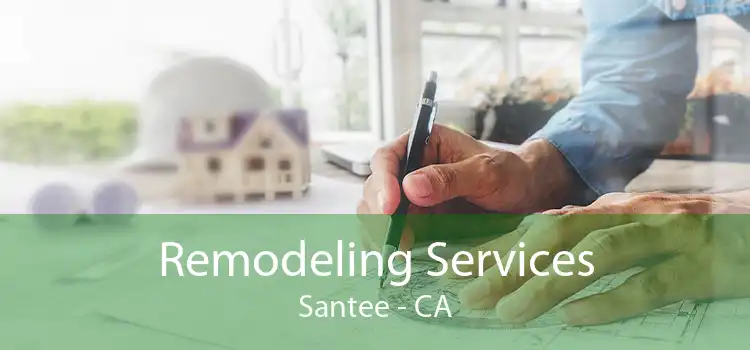 Remodeling Services Santee - CA