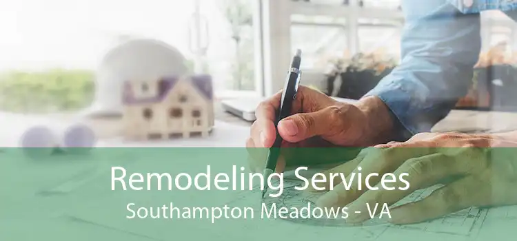 Remodeling Services Southampton Meadows - VA