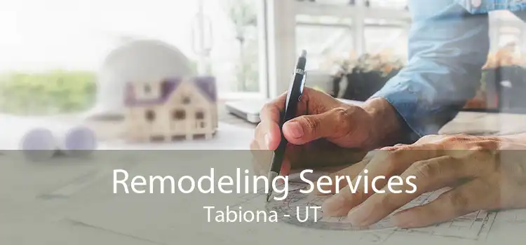 Remodeling Services Tabiona - UT