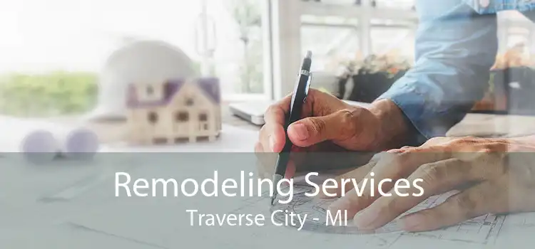 Remodeling Services Traverse City - MI