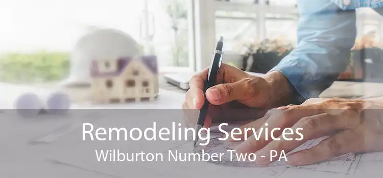 Remodeling Services Wilburton Number Two - PA