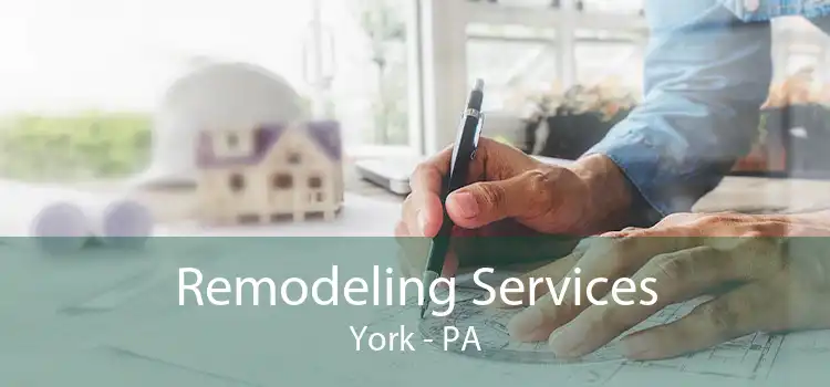 Remodeling Services York - PA