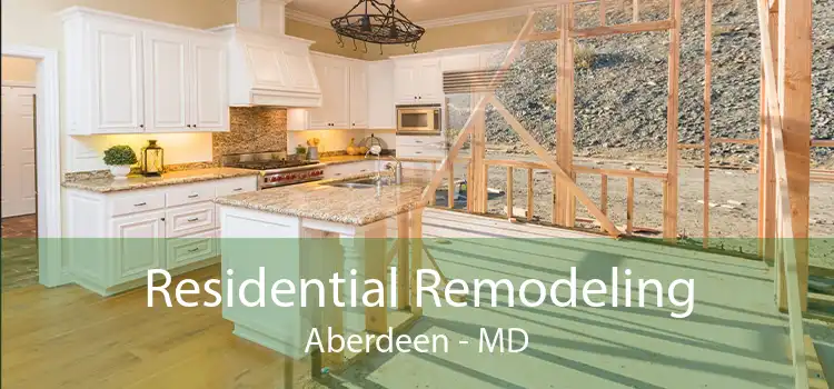 Residential Remodeling Aberdeen - MD