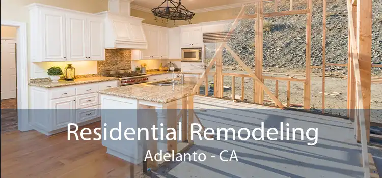 Residential Remodeling Adelanto - CA