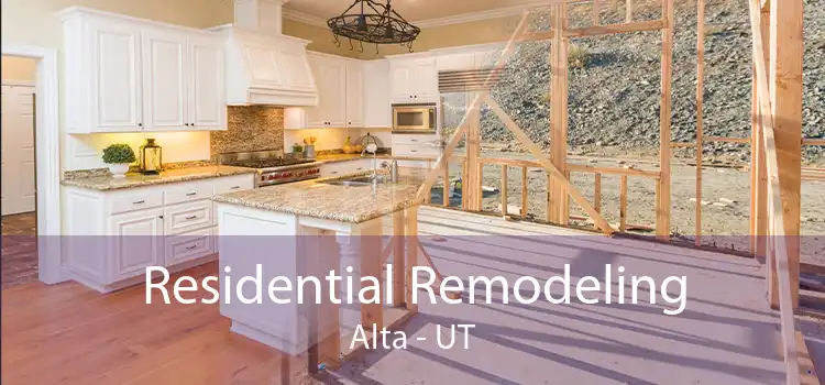 Residential Remodeling Alta - UT