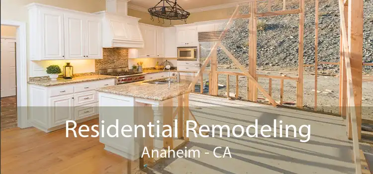 Residential Remodeling Anaheim - CA