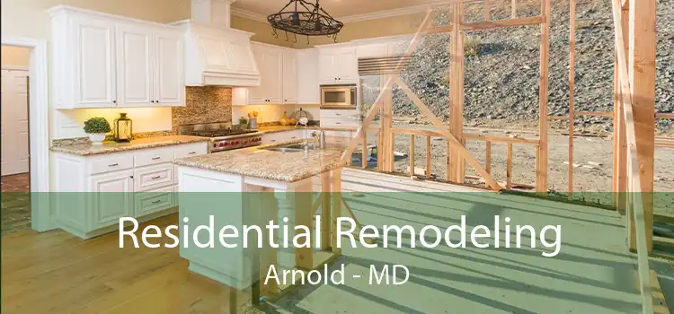 Residential Remodeling Arnold - MD