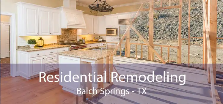 Residential Remodeling Balch Springs - TX