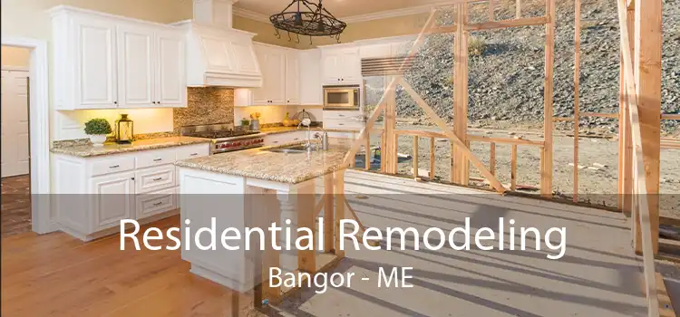 Residential Remodeling Bangor - ME