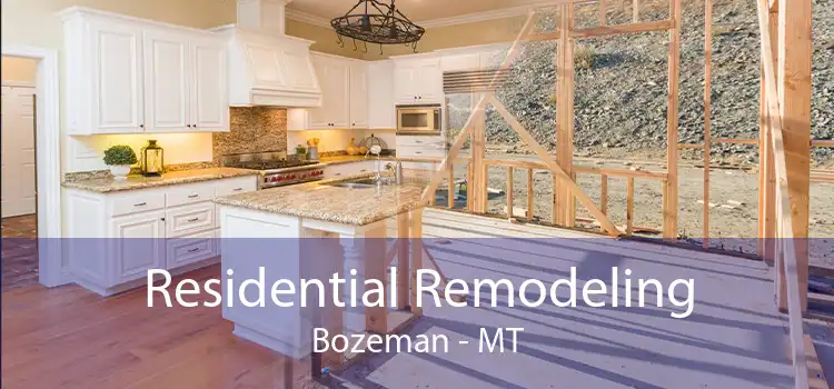 Residential Remodeling Bozeman - MT