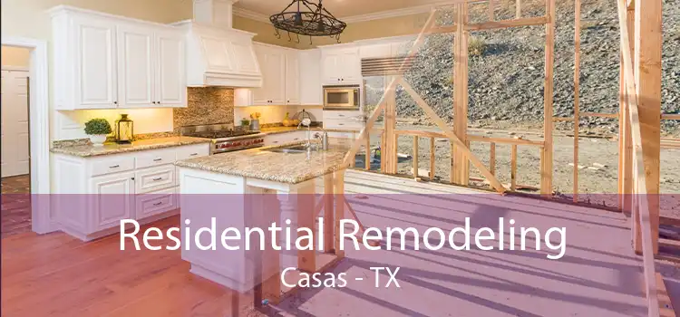 Residential Remodeling Casas - TX
