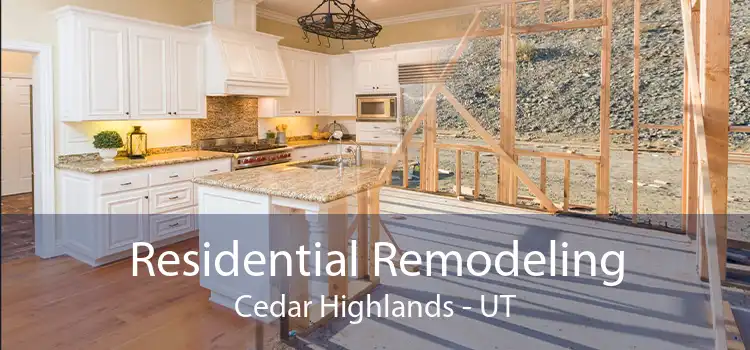 Residential Remodeling Cedar Highlands - UT