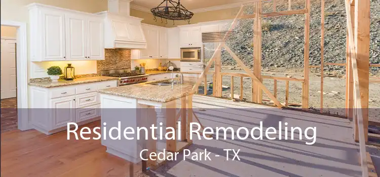 Residential Remodeling Cedar Park - TX