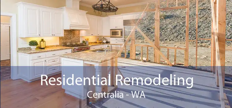 Residential Remodeling Centralia - WA