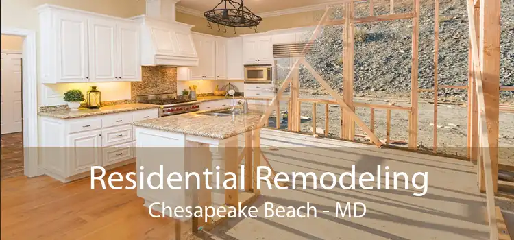 Residential Remodeling Chesapeake Beach - MD