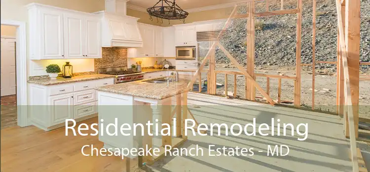 Residential Remodeling Chesapeake Ranch Estates - MD