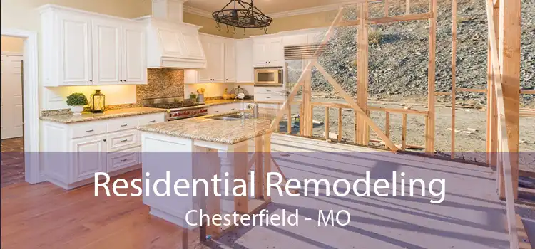 Residential Remodeling Chesterfield - MO